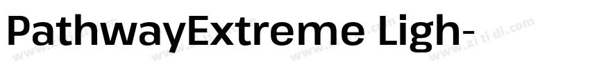 PathwayExtreme Ligh字体转换 PathwayExtreme Ligh字体转换
